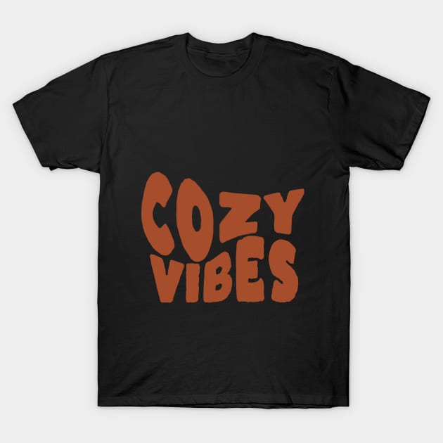 Cozy Vibes T-Shirt by designedbyjamie